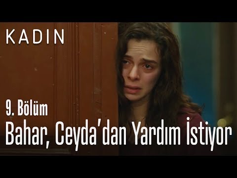 Bahar, Ceyda'dan yardım istiyor - Kadın 9. Bölüm