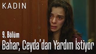 Bahar, Ceyda'dan yardım istiyor - Kadın 9. Bölüm