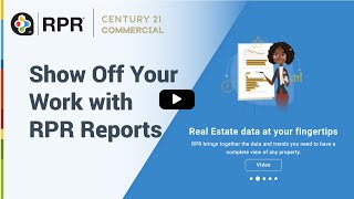Show Off Your Work with RPR Reports - RPR & C21 Commercial Video Series