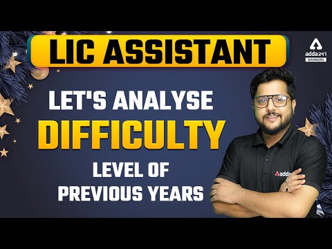 LIC ASSISTANT 2022 | Let's Analysis Difficulty Level Of Previous Years | LIC Assistant Notification!