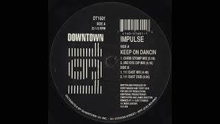 Impulse – Keep On Dancin - Downtown 161 – DT1601 (1992)