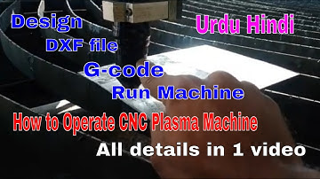 How to Operate CNC Plasma Machine All Details in 1 Video Urdu Hindi Tutorial
