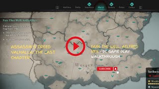 Assassin's Creed Valhalla: The Last Chapter - Fare The Well, Aelfred Rex Location - 4K PC Gameplay