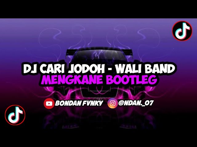 DJ CARI JODOH || WALI BAND MENGKANE VIRAL TIKTOK FULL BASS TERBARU 2023 class=