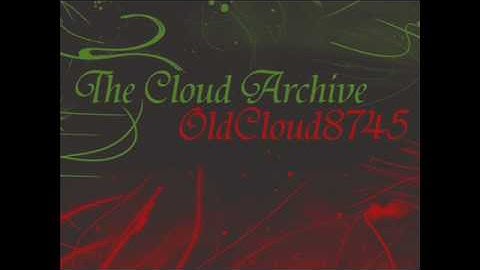 The Cloud Archive ~ Request Video