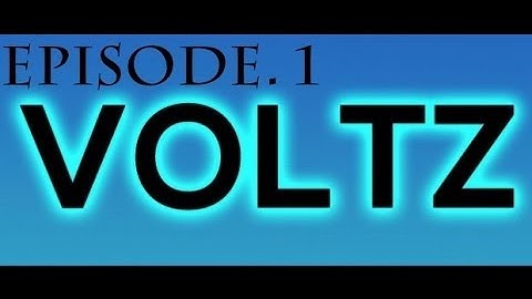 Voltz Ep.1  TURRETS!