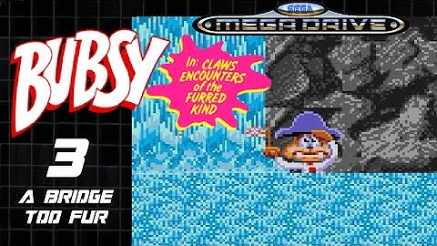 Bubsy in Claws Encounters of the Furred Kind: A Bridge Too Fur [MoD Plays...!]