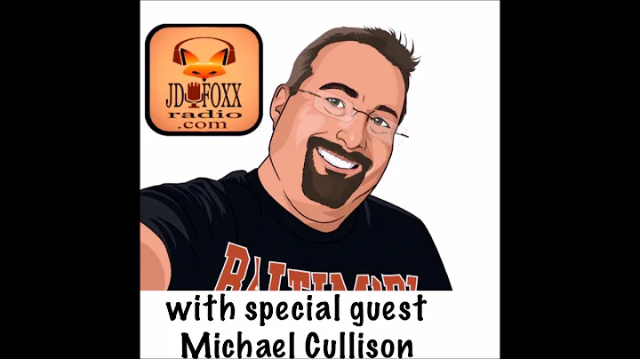 The JD Foxx Show with Special Guest Michael Cullison
