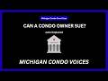 Can a Condo Owner Sue Their HOA? | Michigan Condo Court Case Explained