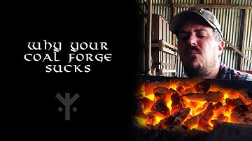 Why Your Coal Forge SUCKS