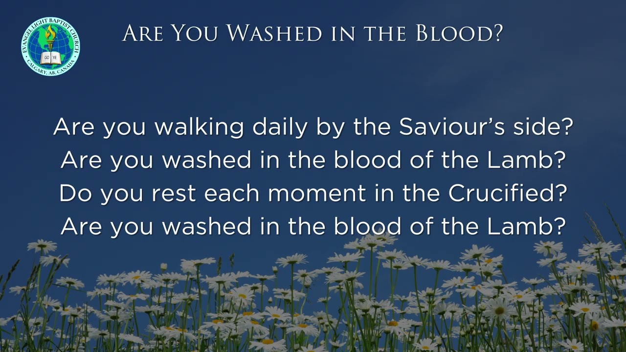 40 Are You Washed in the Blood?