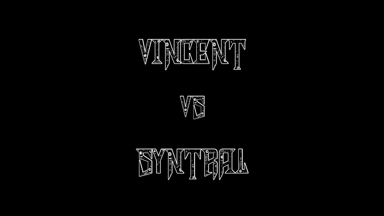 Vincent XUMA vs Syntral | The End of Syntral (RD)