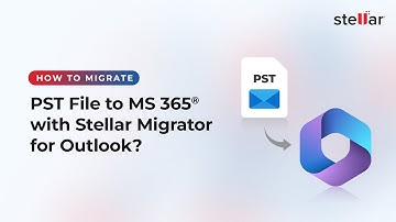 Migrate PST to Office 365 Step-by-Step | Stellar Migrator for Outlook