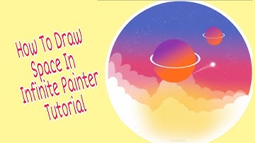 How To Draw Space In Infinite Painter Tutorial