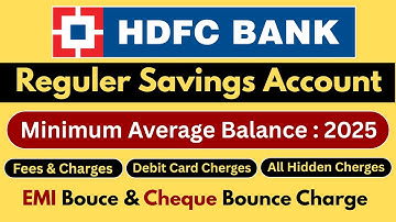 HDFC Bank Regular Savings Account 2025 | Minimum Balance & Hidden Charges Explained