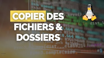 Copier des Fichiers / Dossiers dans Linux en Ligne de Commande 🔺 [TUTORIEL COMPLET] 🔺