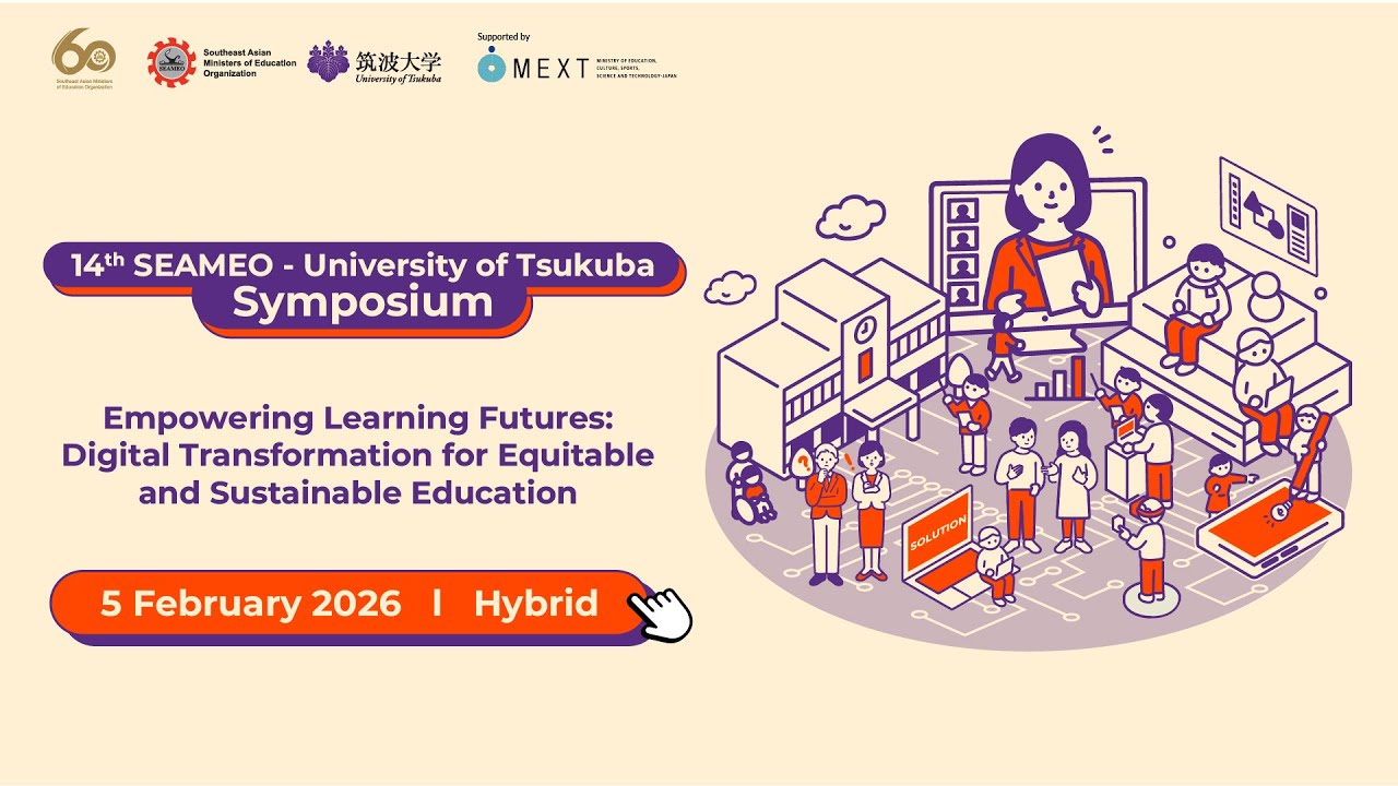 The 14th SEAMEO–University of Tsukuba Symposium (5Feb)