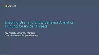 Azure Sentinel webinar: Enabling User and Entity Behavior Analytics | Hunting for Insider Threats