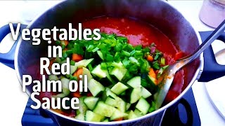 Vegetables in Red Palm Oil Sauce | Omi Obe Eja | Palm Oil Stew with a Twist | Palm Oil Fish Stew