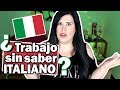 TRABAJO en ITALIA ¿Es posible trabajar sin saber italiano? | Trabajos en Italia para españoles