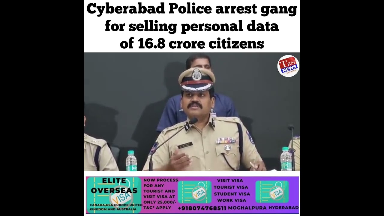 Cyberabad Police arrest gang for selling personal data of 16.8 crore citizens 