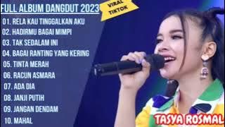 TASYA ROSMALA - BESARLAH HARAPKU BERSAMA DIRIMU (RELA KAU TINGGALKAN AKU) | FULL ALBUM TERBAIK