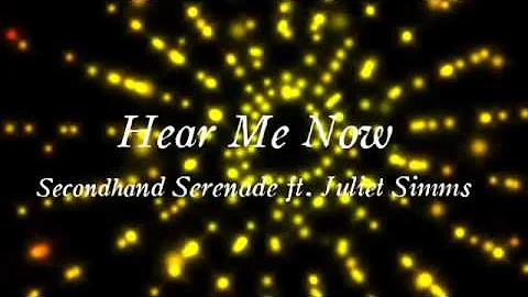 Secondhand Serenade ft. Juliet Simms - Hear Me Now (Lyrics on Screen)