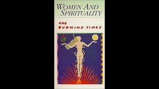 Women and Spirituality Part 2: Burning Times