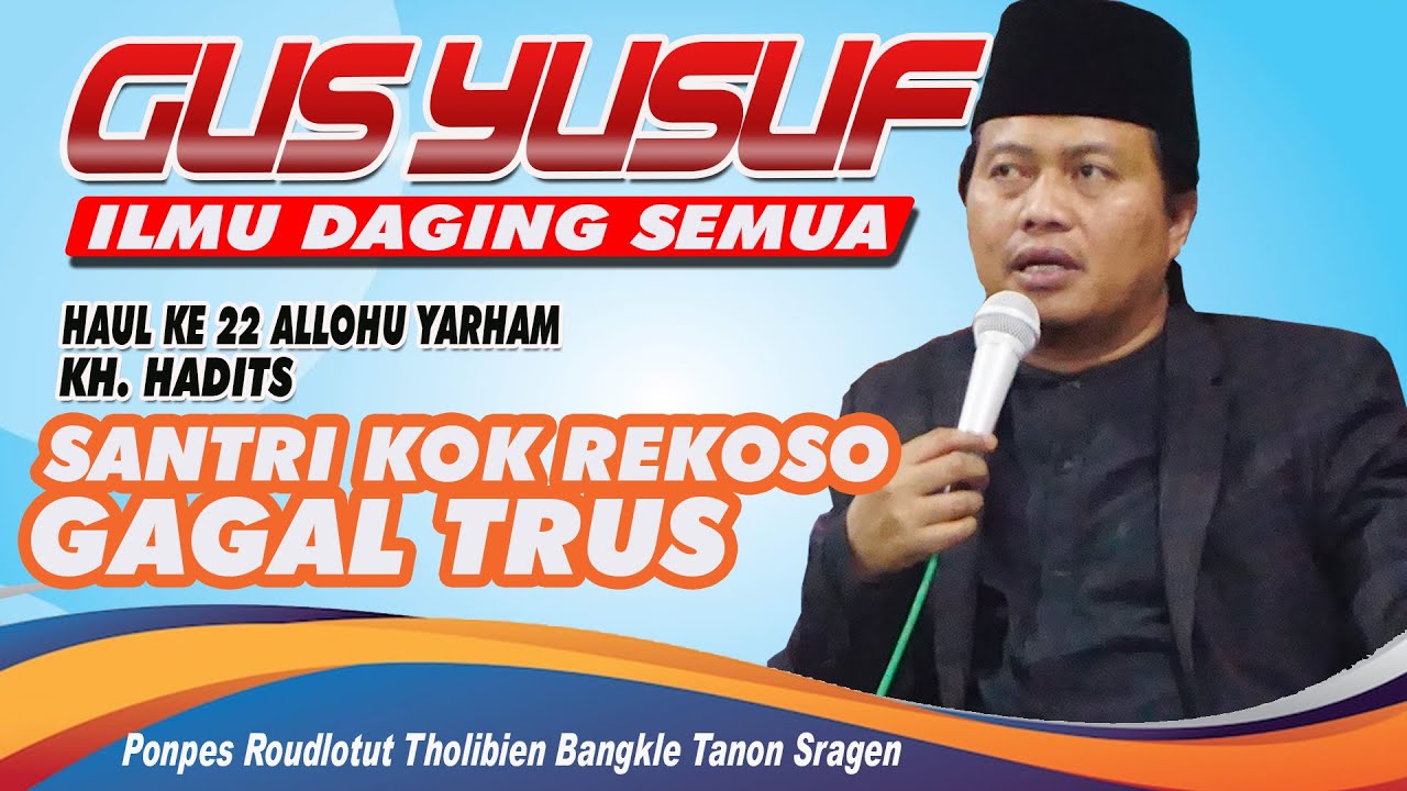 GUS YUSUF TERBARU KUNCI SANTRI SUKSES LIVE Ponpes Roudlotut Tholibien Bangkle Tanon Sragen