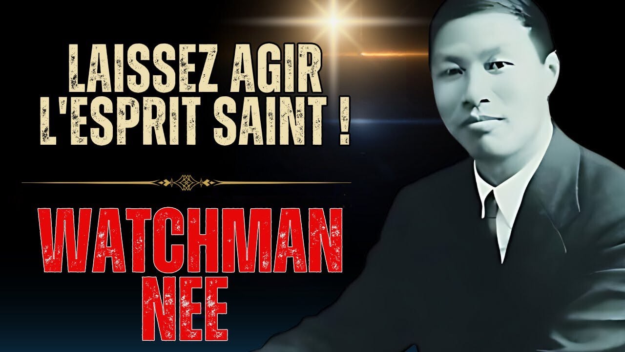 WATCHMAN NEE - COMMENT LE SAINT ESPRIT GUIDE VOS DÉCISIONS DE L’INTÉRIEUR.