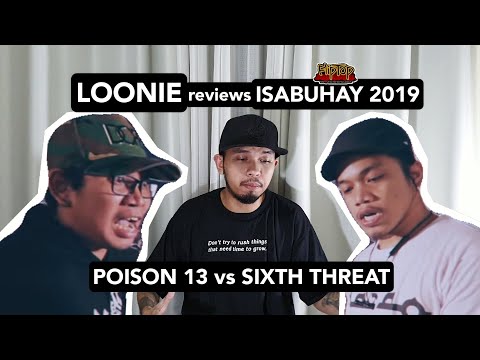 LOONIE | BREAK IT DOWN: Rap Battle Review E21 | ISABUHAY 2019: POISON 13 vs SIXTH THREAT