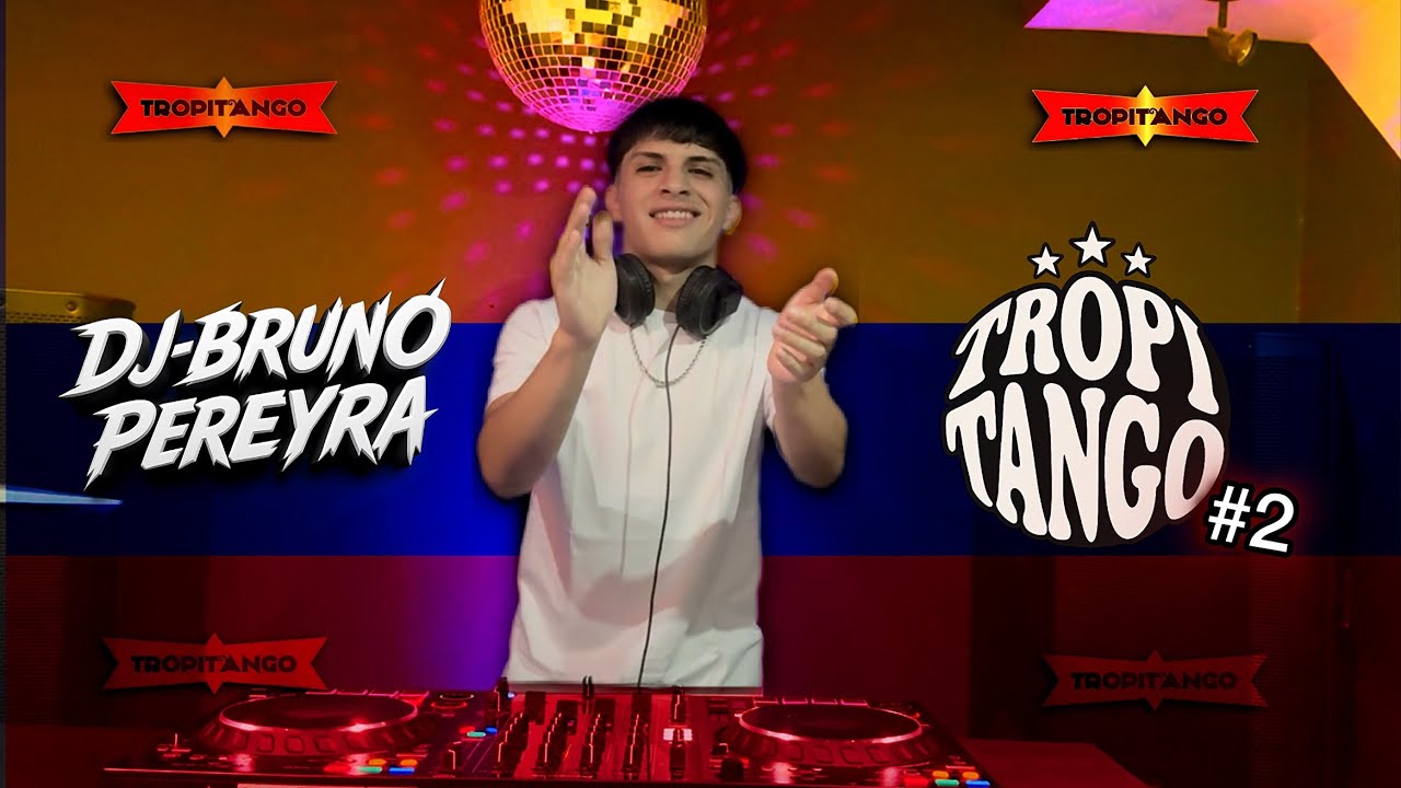 Éxitos del TROPITANGO #2 - DJ Bruno Pereyra (LIVE SET)
