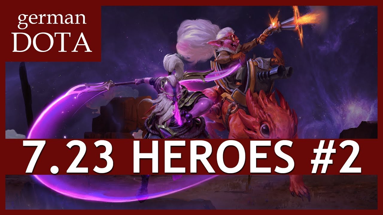 Dota 2 7.23 Outlanders Patch Analyse: Helden #2 - Deutsch / German