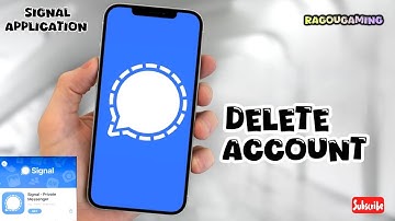 How to Delete your Account in Signal Application 