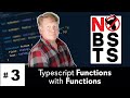 No BS TS #3 - Typescript Functions with Functions