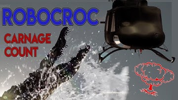 Robocroc (2013) Carnage Count