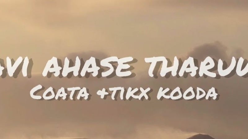 Costa Ft. Tikx Kooda Paavi Ahase Tharuwak (පාවී අහසෙ තරුවක්) Lyrics