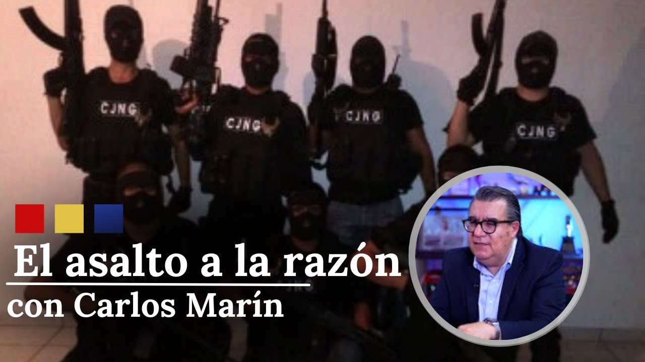 De los cárteles de México CJNG es el más poderoso | Asalto a la Razón