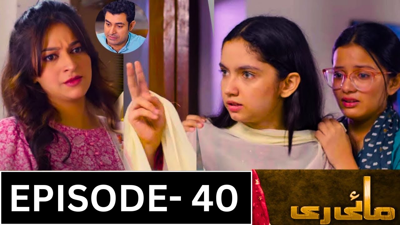 Mayi Ri | Episode 40 | Mayi Ri Latest New Promo Reviews  BBup TV