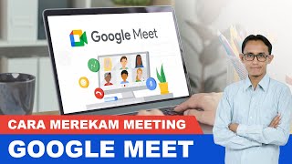 Cara Merekam Meeting Google Meet screenshot 4