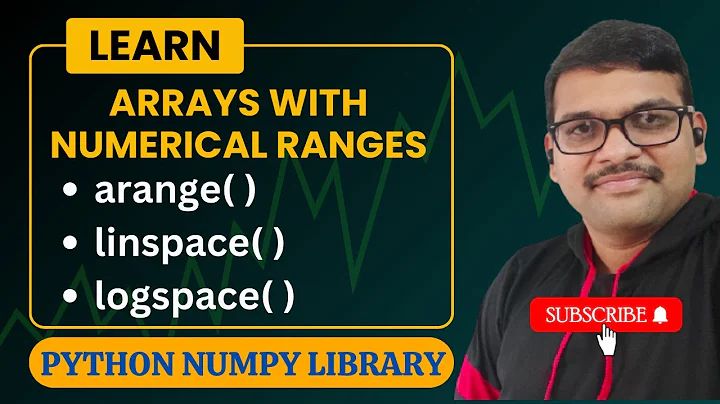 ARANGE( ), LINSPACE( ), LOGSPACE( ) IN NUMPY (ARRAYS WITH NUMERICAL RANGES) - PYTHON PROGRAMMING