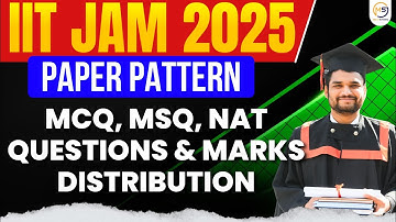 IIT JAM Paper Pattern 2025 | MCQ, MSQ, NAT Questions & Marks Distribution || Mathstats @8810409392