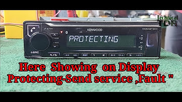 Kenwood Car Stereo Player Protection problem  Removed||KMM.BT304||Car dvd player|| Technical DR||