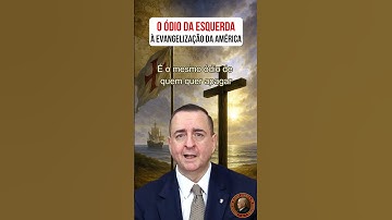O ódio da esquerda à evangelização da América