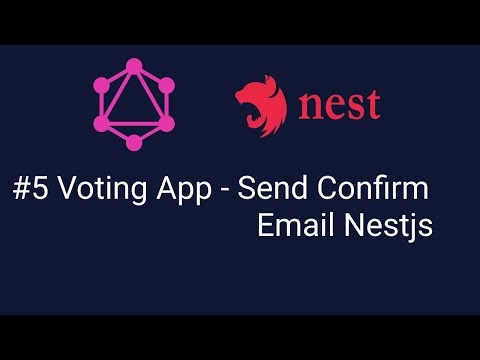#5 Voting App - Send Confirm Email Nestjs