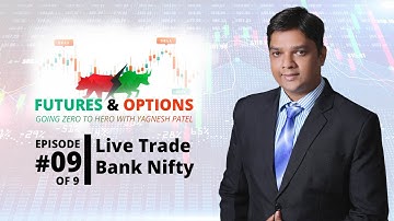 Future & Options Basics #9 | Live Market Options Trading in Banknifty by Yagnesh Patel