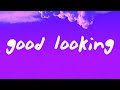 suki waterhouse - good looking (lyrics)