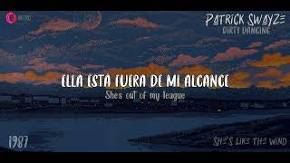 Patrick Swayze - She's Like the Wind - HQ - 1987 TRADUCIDA ESPAÑOL (Lyrics)