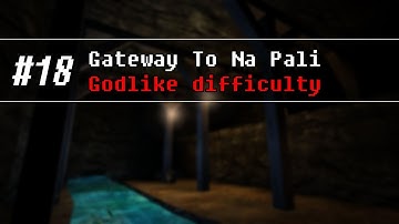 #18 Unreal Godlike play-through. Gateway To Na Pali.