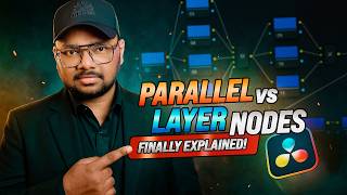 Serial vs Parallel vs Layer Nodes in DaVinci Resolve (Finally Explained)